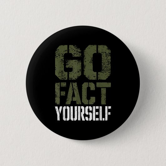 Badge Rond 5 Cm Go Fact Yourself Funny Military Stencil Tactical S (Devant)