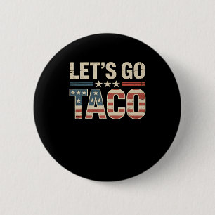Badge Rond 5 Cm Go Taco Vintage Usa Patriotic Funny 4 juillet