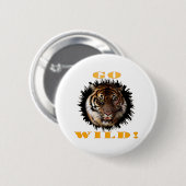 Badge Rond 5 Cm Go Wild Tiger (Devant & derrière)