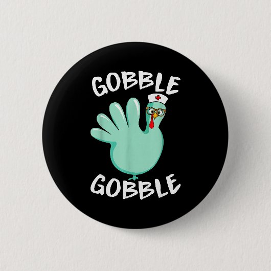 Badge Rond 5 Cm Gobble Gobble Funny Turkey Glove Thanksgiving Nurs (Devant)