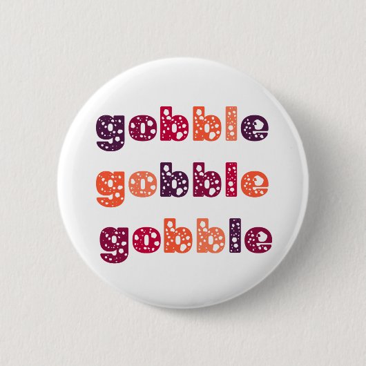 Badge Rond 5 Cm Gobble Gobble Gobble Thankgiving (Devant)