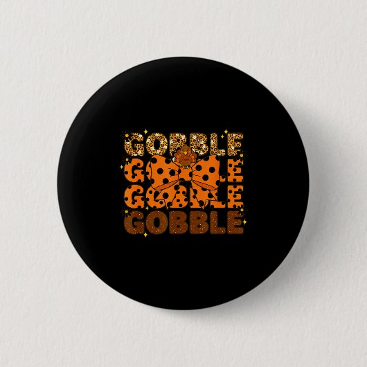 Badge Rond 5 Cm Gobble Gobble Gobble Thanksgiving Turkey Leopard B (Devant)
