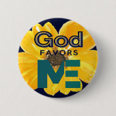 Badge Rond 5 Cm God Favors Me (Devant)