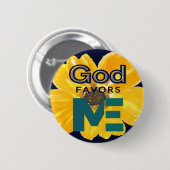Badge Rond 5 Cm God Favors Me (Devant & derrière)