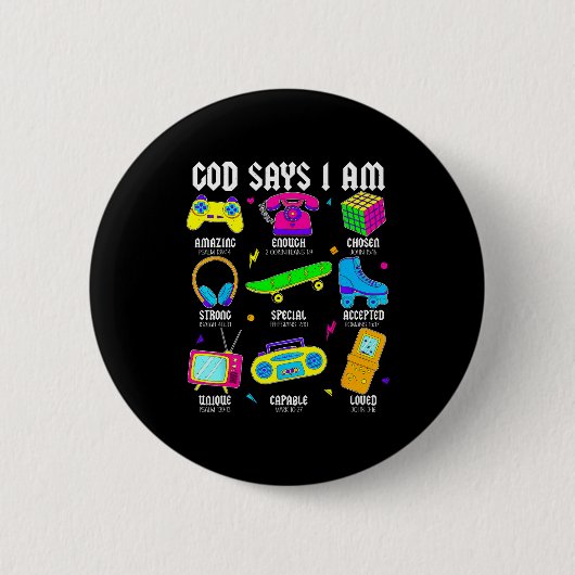 Badge Rond 5 Cm God Says I Am Christian Men Women Kids Retro 80's (Devant)