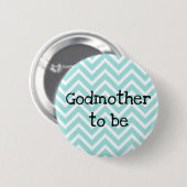 Badge Rond 5 Cm Godmère être turquoise Chevron Baby shower pin (Devant & derrière)