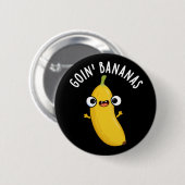 Badge Rond 5 Cm Goin Bananes Funky Fruit Pun Dark BG (Devant & derrière)