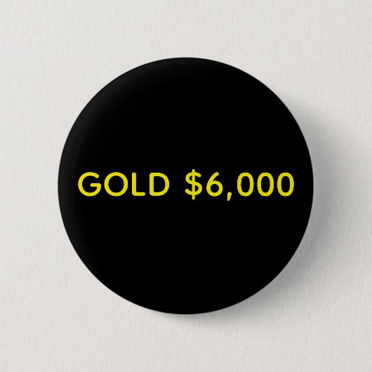 Badge Rond 5 Cm Gold $6,000 Market Celebration (Devant)