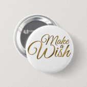 Badge Rond 5 Cm Gold Make a Wish Anniversaire (Devant & derrière)