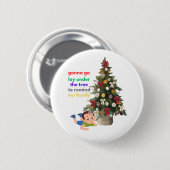 Badge Rond 5 Cm Gonna Go Lay Under The Tree to Remind My Family (Devant & derrière)