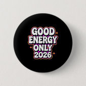 Badge Rond 5 Cm Good Energy Only 2026 Retro Bubble Letter Design  (Devant)