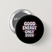 Badge Rond 5 Cm Good Energy Only 2026 Retro Bubble Letter Design  (Devant & derrière)