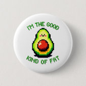 Badge Rond 5 Cm Good Fat Avocado - Drôle Pixel Art Conception alim (Devant)