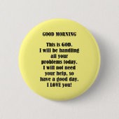 Badge Rond 5 Cm Good Morning From God (personnaliser) (Devant)