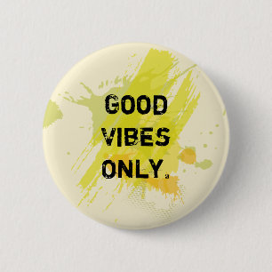Badge Rond 5 Cm "Good Vibes seulement. "Citations élevantes