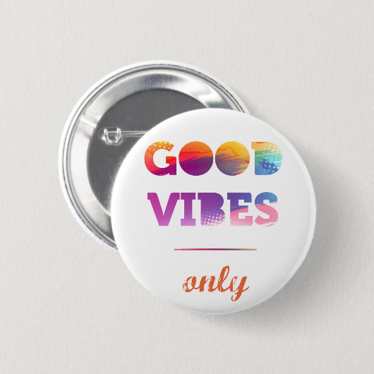 Badge Rond 5 Cm Good Vibes uniquement (Devant & derrière)