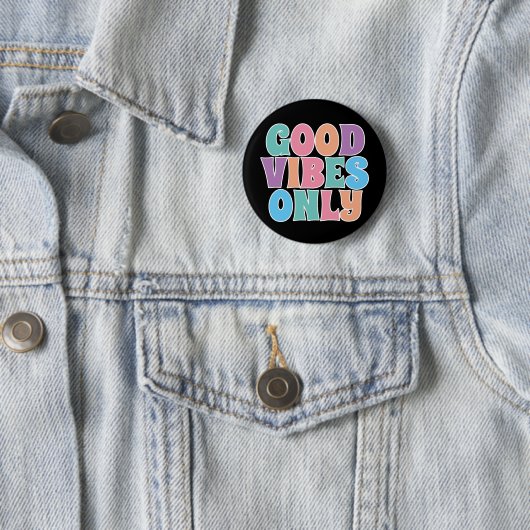 Badge Rond 5 Cm Good Vibes uniquement (En situation)