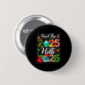 Badge Rond 5 Cm Goodbye 2025 Hello 2026 Happy New Year Pajamas Fam (Devant & derrière)