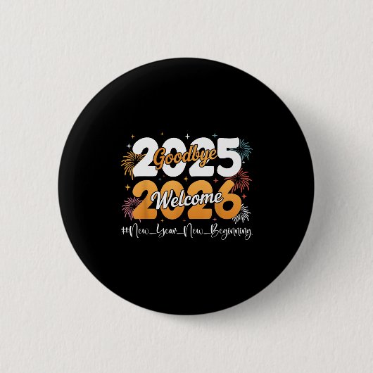 Badge Rond 5 Cm Goodbye 2025 Welcome 2026 Happy New Year Design Ce (Devant)