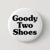 Badge Rond 5 Cm Goody Two Chaussures (Devant)