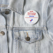Badge Rond 5 Cm GOP obstruant le vote ! Pin/bouton (En situation)