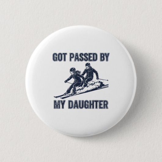 Badge Rond 5 Cm Got Ped By My Daughter Funny Ski  (Devant)