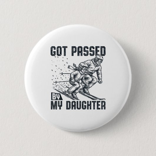 Badge Rond 5 Cm Got Ped By My Daughter Funny Skiing Ski Dad Winter (Devant)