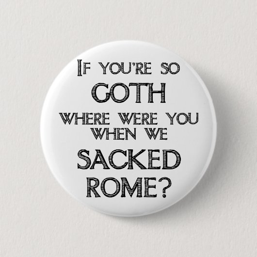 Badge Rond 5 Cm Goths et vandales (Devant)
