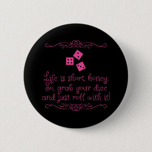 Badge Rond 5 Cm Goupille/bouton de Bunco - la vie est courte, miel