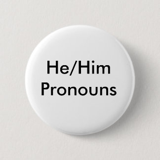 Badge Rond 5 Cm goupille de pronoms de he/him
