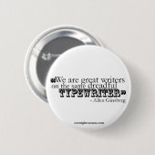 Badge Rond 5 Cm Goupille terrible de machine à écrire (Devant & derrière)