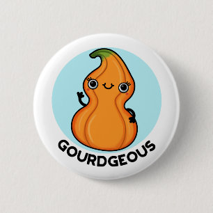 Badge Rond 5 Cm Gourd geous Funny Gourd Veggie Pun