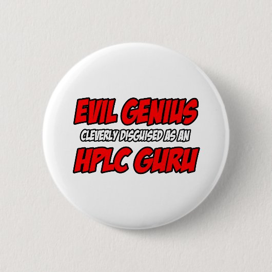 Badge Rond 5 Cm Gourou du mal...HPLC Guru (Devant)
