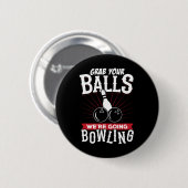 Badge Rond 5 Cm Grab Your We're Going Bowling - Bowling Shirt  (Devant & derrière)