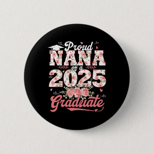 Badge Rond 5 Cm Graduation 2025 Fière Nana D'Un Plancher Diplômé 2