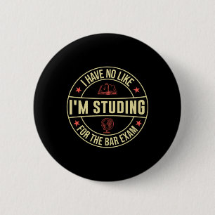 Badge Rond 5 Cm Graduation Gift I Have No Like I Am Studing
