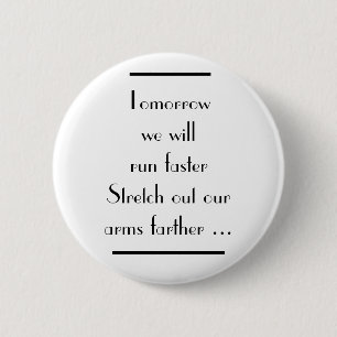 Badge Rond 5 Cm Grand Gatsby Demain Nous Allons Faire Plus Rapidem