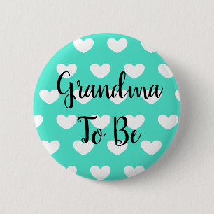 Badge Rond 5 Cm Grand-mère pour être Turquoise Coeurs Bouton Baby 