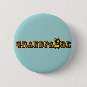 Badge Rond 5 Cm Grand-papa à être