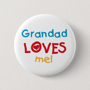 Badge Rond 5 Cm Grand-père m'aime T-shirts et cadeaux