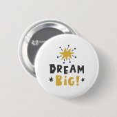 Badge Rond 5 Cm grand rêve (Devant & derrière)