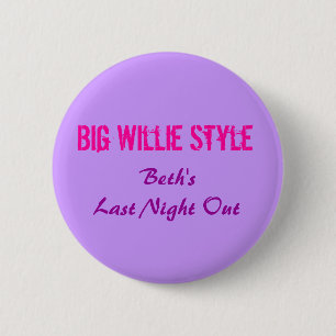 Badge Rond 5 Cm Grand style de Willie, la nuit dernière de Beth