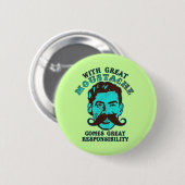 Badge Rond 5 Cm Grande moustache (Devant & derrière)