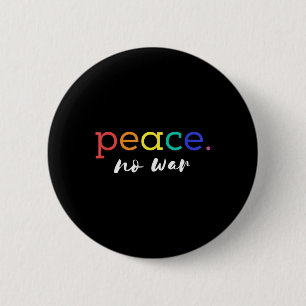 Badge Rond 5 Cm Grande Paix actuelle Pas de guerre Chemise de Paix