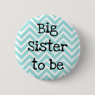 Badge Rond 5 Cm Grande Soeur pour être turquoise Baby shower Chevr