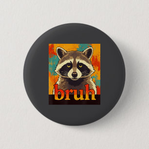 Badge Rond 5 Cm Graphique de mème de raton laveur drôle pour ados