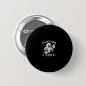 Badge Rond 5 Cm Graphisme F-Caw-F effrayant sans raison (Devant & derrière)