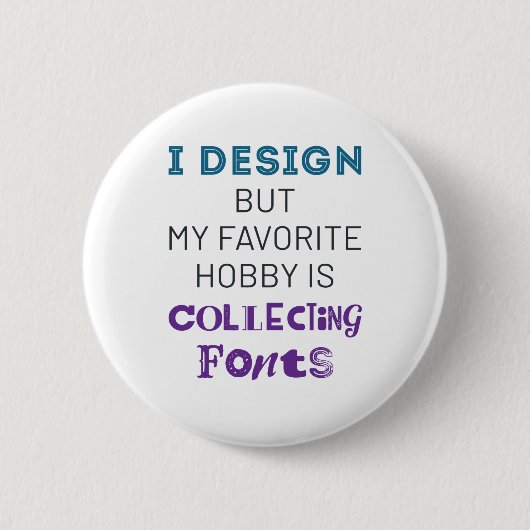 Badge Rond 5 Cm Graphiste Funny Collecte de polices (Devant)