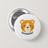 Badge Rond 5 Cm Grateful Tiger (Devant & derrière)