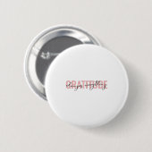 Badge Rond 5 Cm Gratitude Changes Everything Motivational Sitive M (Devant & derrière)